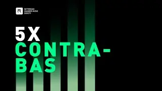 5 x Contrabas - a RCMS program dedicated to the grand bass