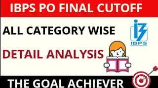 IBPS PO FINAL CUTOFF 2019 , IBPS PO ALL CATEGORY FINAL CUTOFF , THE GOAL ACHIEVER