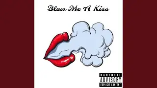 BlowMeAKiss