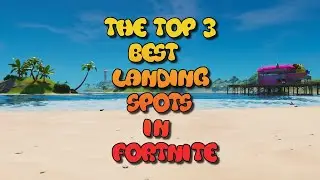 The Top 3 Best Landing Spots To Land In Arena