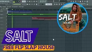 SLAP HOUSE FREE FLP | Ava Max - Salt (FL Studio Project Tutorial)