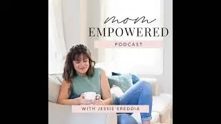 How to Parent with Confidence and Transform Toddlerhood with Devon Kuntzman