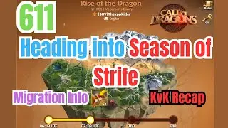 611 Sovereign Joins Season of Strife, Future plans, Migration & KvK recap | Call of Dragons