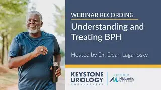WEBINAR REPLAY: Understanding and Treating BPH hosted by Dr. Laganosky