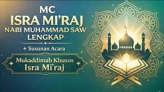 MC Isra Mi’raj Nabi Muhammad SAW Lengkap | + Susunan Acara & Mukaddimah khusus