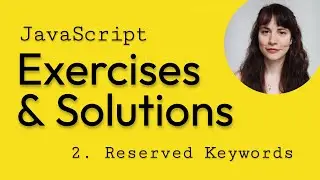 02. Reserved Keywords - JavaScript Exercises & Solutions | trickyJS
