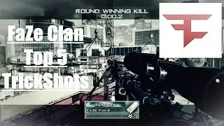 TOP 5 FAZE CLAN TRICKSHOTS!