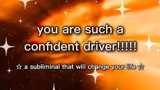 be a confident driver/drive confidently!!!! ☆ SUBLIMINAL ☆