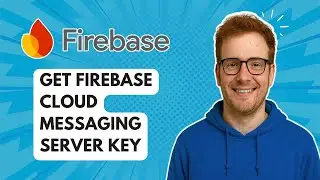 Получить ключ Firebase Cloud Messaging Server [Руководство на 2025 год]