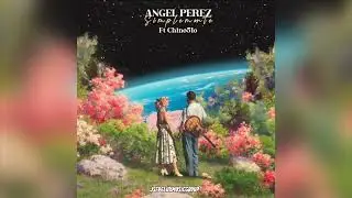 Simplemente (24 horas)- Angel P&eacute;rez ft. Chino51o ( Official Audio)