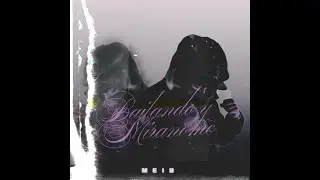 MEIB-Bailando y mirandome (Oficial Audio)