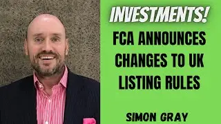 FCA Announces Changes to the UK Listing Rules