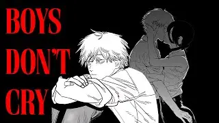 Boys Don't Cry 「Chainsaw Man」Amv