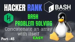 Concatenate an array with itself | Hacker Rank Bash Problem solving #linux #opensource#bashscripting