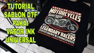 Tutorial DTF Pakai VATOR INK Universal DTG DTF