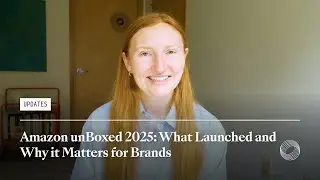 Amazon unBoxed 2025: What Launched and Why it Matters for Brands