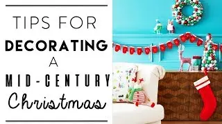 CHRISTMAS DECORATING | Mid-Century CHRISTMAS Design Style