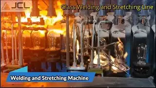 JCL Welding and Stretching Line for Glass Stemware Production