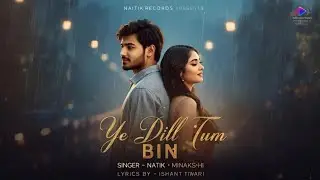 ✨ Ye Dil Tum Bin &ndash; Official Romantic Hindi Original | Desi Rhythms Originals 🎶