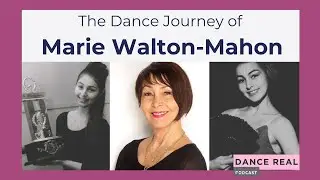 The Dance Journey of Marie Walton-Mahon