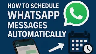 How to Schedule WhatsApp Messages on Android 