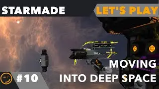 Starmade: Starsquadron EP10, Moving Into Deep Space