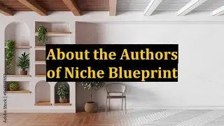 About the Authors of Niche Blueprint