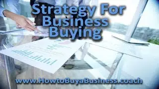 Business Acquisition Process - Successfully Acquire A Small Business No Money Down