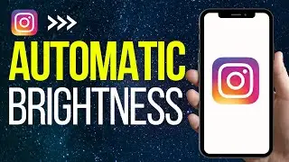 How to Fix Automatic Brightness Instagram (2025) | Easy Fix