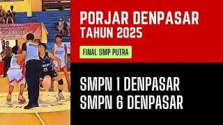 SMPN 1 DENPASAR VS SMPN 6 DENPASAR | FINAL SMP PUTRA | PORJAR DENPASAR 2025