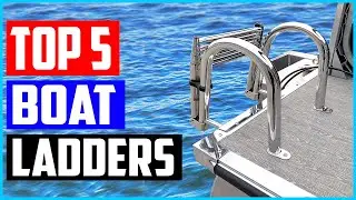 Top 5 Best Boat Ladders in 2021