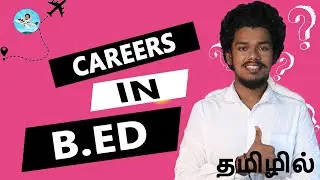 Bachelor of Education (B.Ed) Eligibility, Salary , Admission, Syllabus, Fees, Jobs, Scope {Tamil}