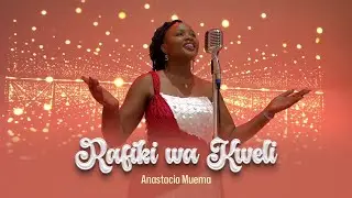 Anastacia Muema- Rafiki Wa Kweli (Official Video)