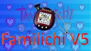 Tamagotchi Familichi V5 [Review] - NinWorld