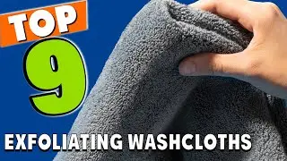 Top 9 Best Exfoliating Washcloth (2025)