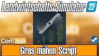 LS22 Mods - Gras m&auml;hen Script - LS22 Modvorstellung