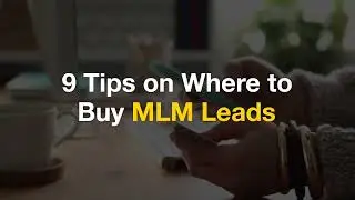 9 Tips on Where to Buy MLM Leads | WiFi Entrepreneur