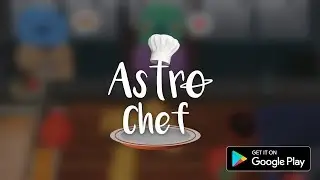 Astro Chef Official Launch Trailer(Android)
