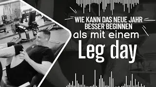 So beginnt man das Jahr richtig &ndash; erstes Training = LEG DAY!