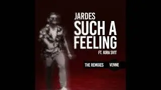Jardes - Such A Feeling (Venne  Remix Radio Version