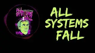 All Systems Fall - Try Again
