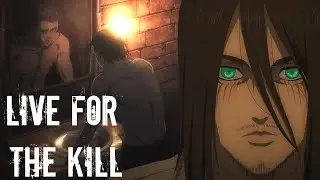Attack on Titan - Live for the Kill [INSPIRATIONAL AMV]