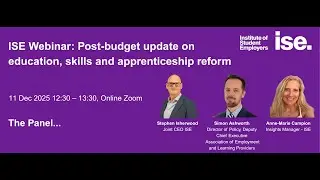 ISE Webinar: Post-budget update on education, skills and apprenticeship reform