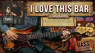 I Love This Bar - Toby Keith | Bass Guitar Cover (Play Along Tabs)