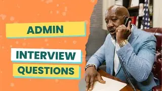 Admin Interview Questions (with answers & tips)