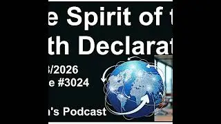 The Spirit of the Earth Declaration - 01/13/2026 - Episode #3024