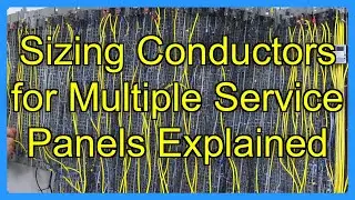 Sizing Conductors for Multiple Service Panels Explained