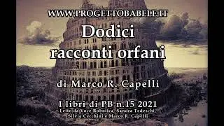 Dodici racconti orfani di Marco R. Capelli collana I libri di PB n.15 (2021)