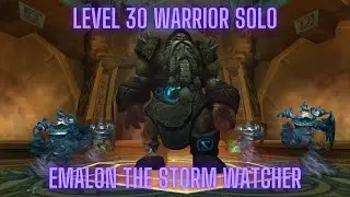 Level 30 Warrior solos Emalon The Storm Watcher - Vault of Archavon
