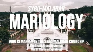 SYRO-MALABAR MARIOLOGY | Theological study of Marth Mariam | Defence of Mar Nestorius